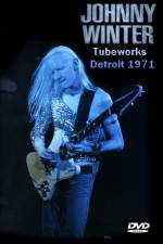 Watch Johnny Winter Tubeworks Detroit Sockshare