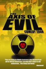 Watch The Axis of Evil Comedy Tour Sockshare