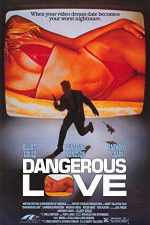 Watch Dangerous Love Sockshare