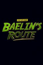 Watch Baelin\'s Route: An Epic NPC Man Adventure Sockshare