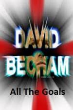 Watch David Beckham All The Goals Sockshare