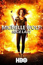 Watch Michelle Wolf: Nice Lady Sockshare