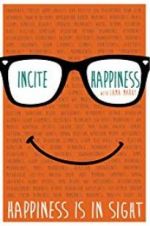 Watch Incite Happiness Sockshare