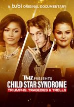 Watch TMZ Presents: Child Star Syndrome: Triumphs, Tragedies & Trolls Sockshare
