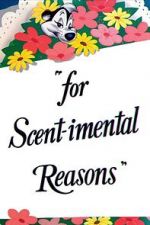 Watch For Scent-imental Reasons (Short 1949) Sockshare