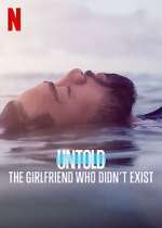 Watch Untold: The Girlfriend Who Didn't Exist Sockshare