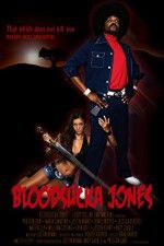 Watch Bloodsucka Jones Sockshare