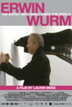 Watch Erwin Wurm - The Artist Who Swallowed the World Sockshare