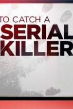 Watch CNN Presents How To Catch A Serial Killer Sockshare