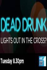 Watch Dead Drunk Lights Out In The Cross Sockshare