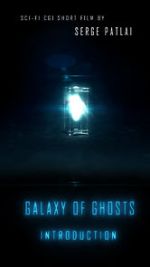 Watch Galaxy of Ghosts: Introduction Sockshare