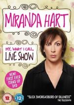 Watch Miranda Hart: My, What I Call, Live Show Sockshare