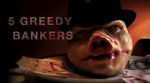 Watch 5 Greedy Bankers Sockshare