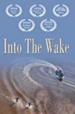 Watch Into the Wake Sockshare