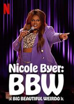 Watch Nicole Byer: BBW (Big Beautiful Weirdo) (TV Special 2021) Sockshare