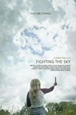 Watch Fighting the Sky Sockshare