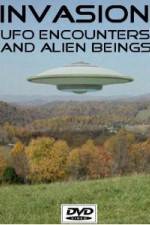 Watch Invasion UFO Encounters and Alien Beings Sockshare