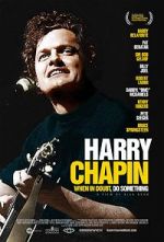 Watch Harry Chapin: When in Doubt, Do Something Sockshare