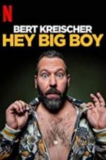 Watch Bert Kreischer: Hey Big Boy Sockshare