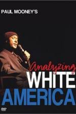 Watch Paul Mooney: Analyzing White America Sockshare