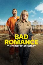 Watch Bad Romance: The Vicky White Story Sockshare