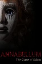 Watch Annabellum: The Curse of Salem Sockshare