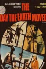 Watch The Day the Earth Moved Sockshare