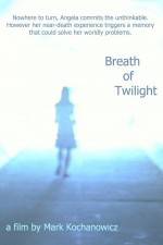 Watch Breath of Twilight Sockshare