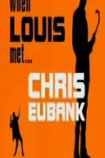 Watch When Louis Met Chris Eubank Sockshare