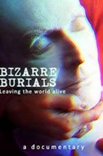 Watch Bizarre Burials Sockshare