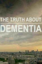 Watch The Truth About Dementia Sockshare