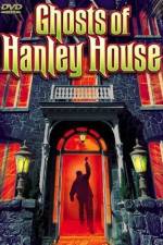 Watch The Ghosts of Hanley House Sockshare
