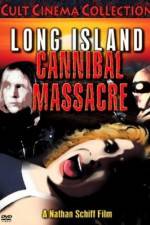 Watch The Long Island Cannibal Massacre Sockshare