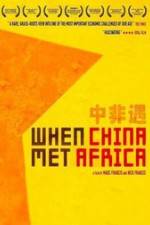 Watch When China Met Africa Sockshare