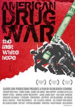 Watch American Drug War: The Last White Hope Sockshare