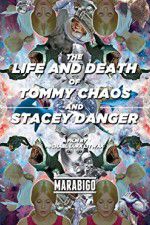 Watch The Life and Death of Tommy Chaos and Stacey Danger Sockshare