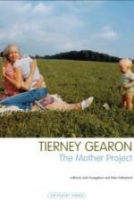 Watch Tierney Gearon: The Mother Project Sockshare