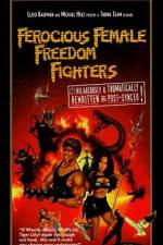 Watch Ferocious Female Freedom Fighters Sockshare