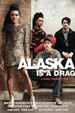 Watch Alaska Is a Drag Sockshare