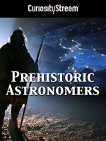 Watch Prehistoric Astronomers Sockshare