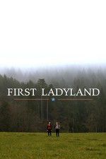 Watch First Ladyland Sockshare