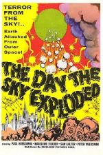 Watch The Day the Sky Exploded Sockshare