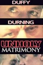 Watch Unholy Matrimony Sockshare