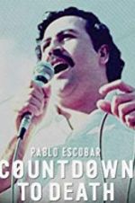 Watch Pablo Escobar: Countdown to Death Sockshare