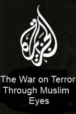 Watch The War on Terror Through Muslim Eyes Sockshare