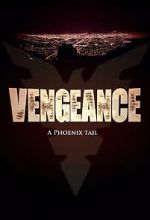 Watch Vengeance: A Phoenix Tail (Short 2016) Sockshare