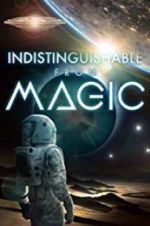 Watch Indistinguishable from Magic Sockshare