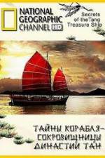 Watch National Geographic: Secrets Of The Tang Treasure Ship Sockshare