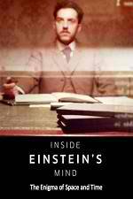 Watch Inside Einstein's Mind: The Enigma of Space and Time Sockshare