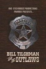 Watch Bill Tilghman and the Outlaws Sockshare